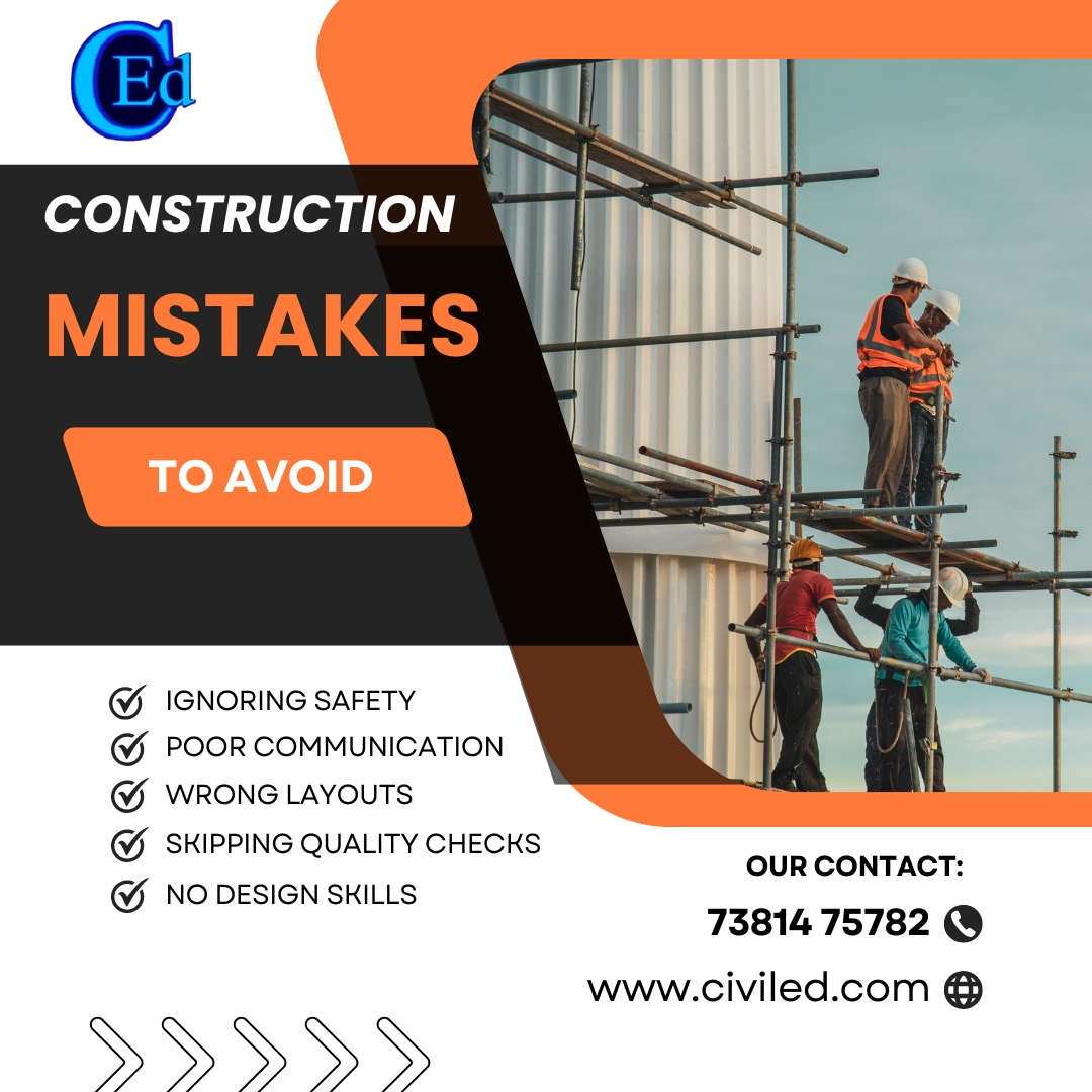 5 Construction Site Mistakes Every New Engineer Should Avoid